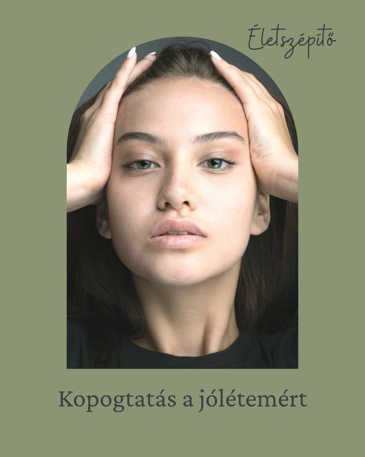 Kopogtatás a jólétemért – nyugodt arc